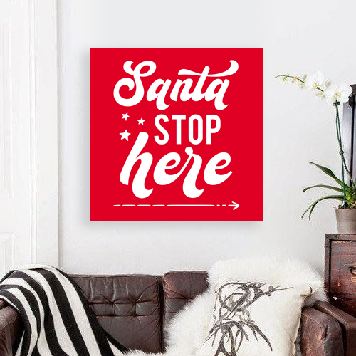 Новорічний декор - табличка для прикраси інтер'єру дому "Santa Stop Here" (04172)