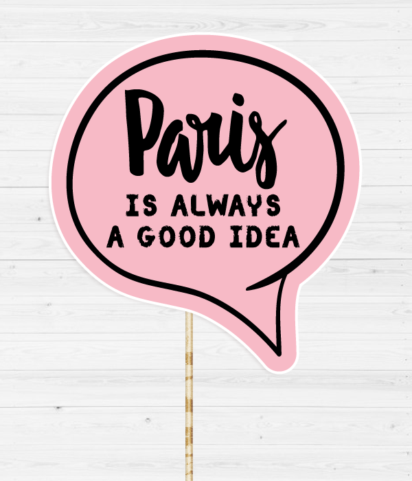 Фотобутафорія-табличка для вечірки "Paris is always a good idea"