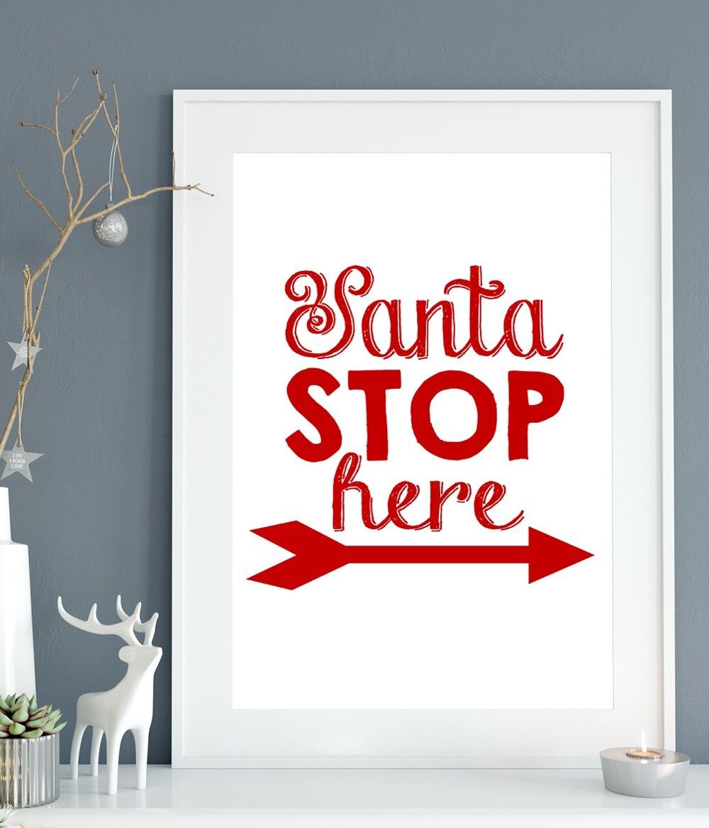 Новогодний декор - постер "Santa Stop Here"А4 без рамки (02294)