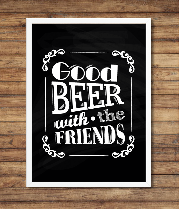 Постер для вечеринки "Good Beer with the Friends" 2 размера, А4